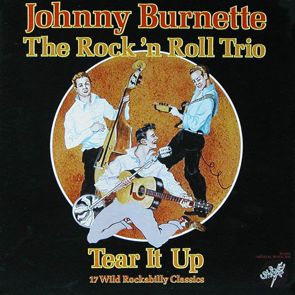 Johnny Burnette / The Johnny Burnette Trio : Tear It Up (LP, Comp, Mono, Gat)