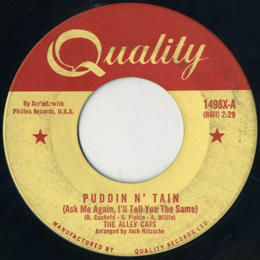 The Alley Cats : Puddin' N' Tain (Ask Me Again I'll Tell You The Same) (7", Single)