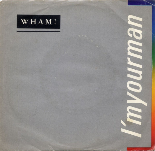 Wham! : I'm Your Man (7")