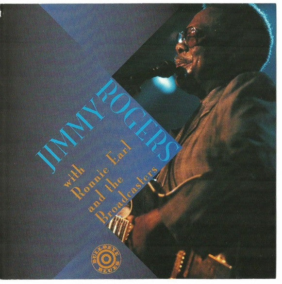 Jimmy Rogers With Ronnie Earl & The Broadcasters* : Jimmy Rogers With Ronnie Earl And The Broadcasters (CD, RE)