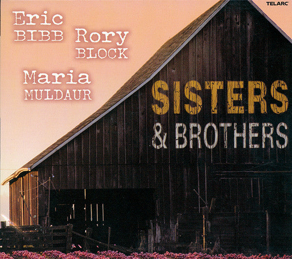 Eric Bibb, Rory Block, Maria Muldaur : Sisters & Brothers (CD, Album, Dig)