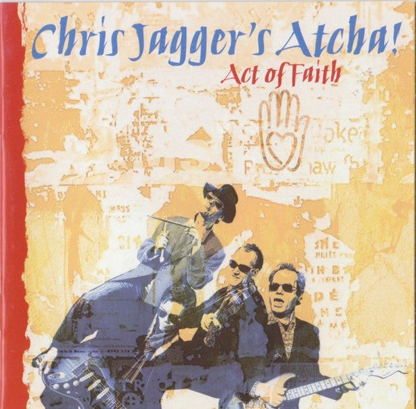 Chris Jagger's Atcha!* : Act Of Faith (CD, Album, Dig)