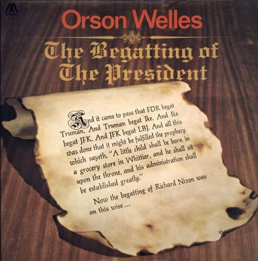 Orson Welles : The Begatting Of The President (LP, Album)