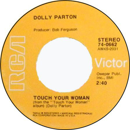 Dolly Parton : Touch Your Woman (7")