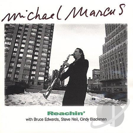 Michael Marcus : Reachin'  (CD, Album)
