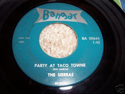 The Sierras (2) : Party At Taco Towne (7")