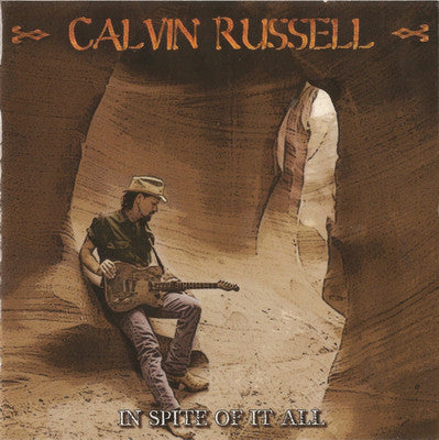 Calvin Russell : In Spite Of It All (CD, Album, Dig)