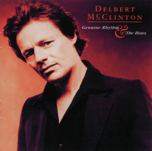 Delbert McClinton : Genuine Rhythm & The Blues (CD, Comp)