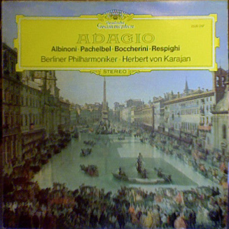 Albinoni*, Pachelbel*, Boccherini*, Respighi* - Berliner Philharmoniker, Herbert von Karajan : Adagio (LP)
