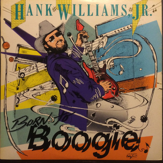 Hank Williams Jr. : Born To Boogie (LP, Album, Club)