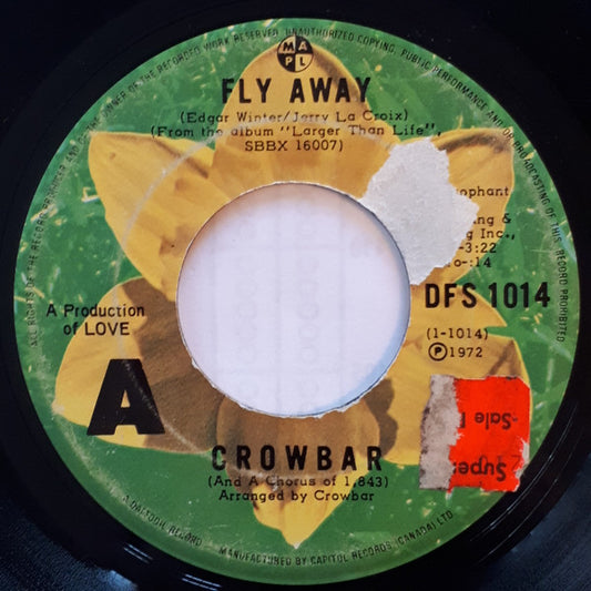 Crowbar (3) : Fly Away (7", Single)