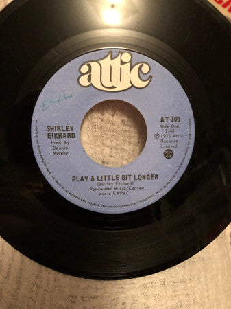 Shirley Eikhard : Play A Little Bit Longer (7", Single)