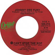 Johnny Dee Fury : Can't Stop The Bop (7", Single)