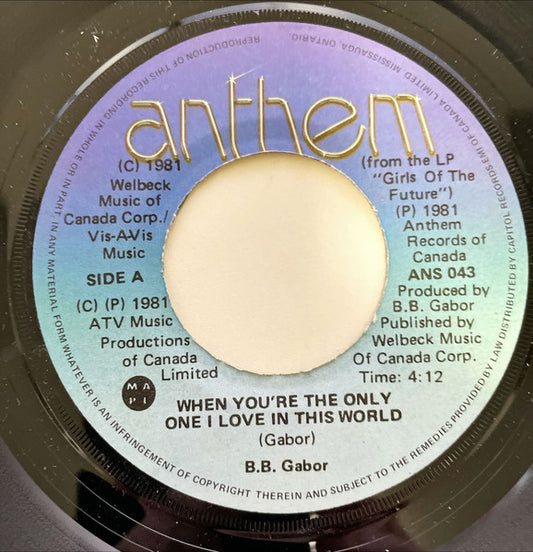 BB Gabor : When You're The Only One I Love In This World (7", Single)