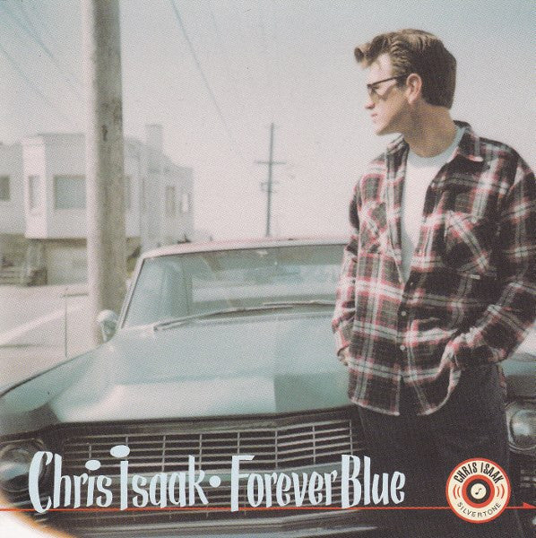 Chris Isaak : Forever Blue (CD, Album, Club)