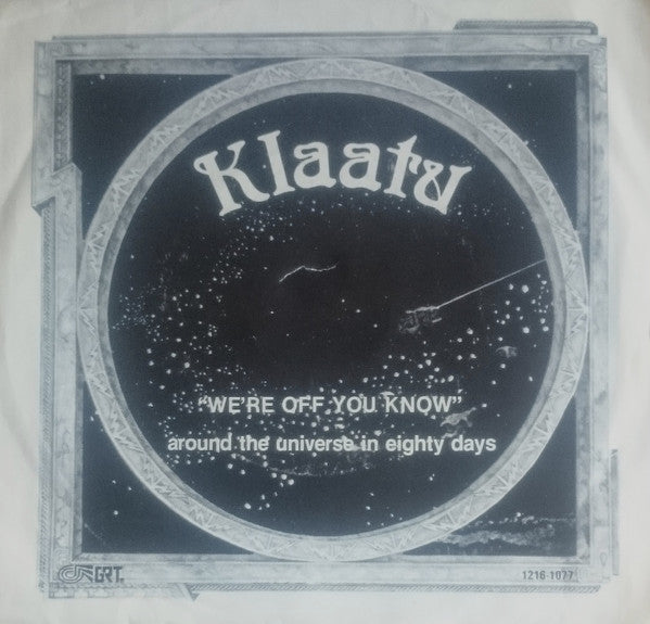 Klaatu : We're Off You Know (7", Single)