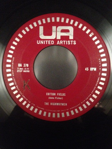 The Highwaymen* : Cotton Fields / The Gypsy Rover (7", Single)