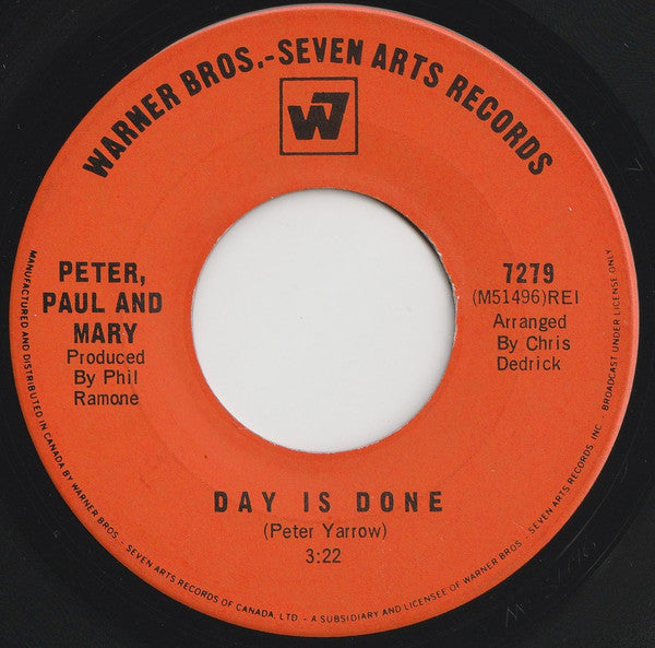 Peter, Paul And Mary* : Day Is Done / Make Believe Town (7", Single)