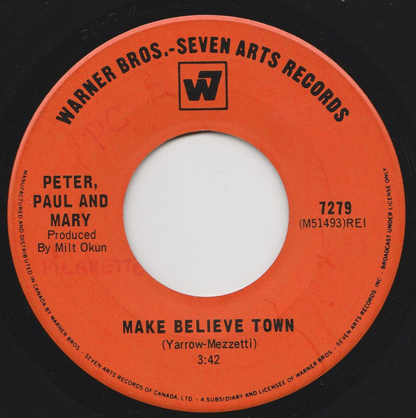 Peter, Paul And Mary* : Day Is Done / Make Believe Town (7", Single)