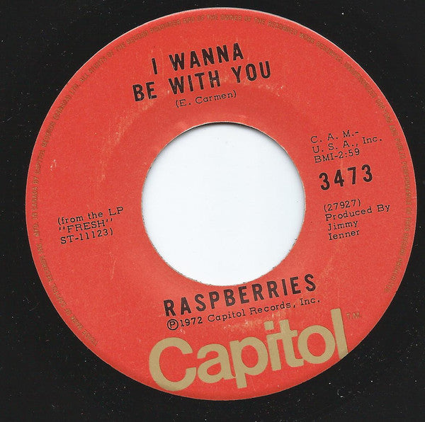 Raspberries : I Wanna Be With You  (7", Single)