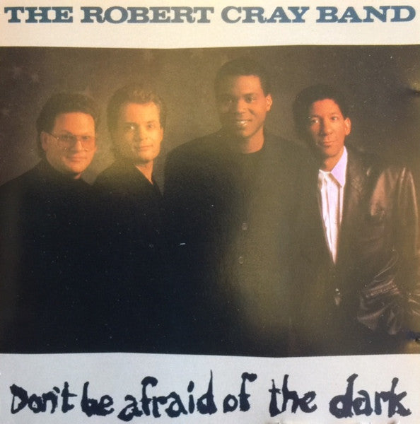 The Robert Cray Band : Don't Be Afraid Of The Dark (CD, Album)