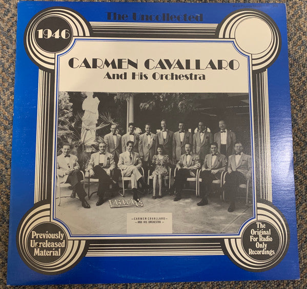 Carmen Cavallaro And His Orchestra : The Uncollected Carmen Cavallaro, 1946 (LP, Comp)