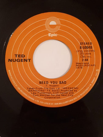 Ted Nugent : Need You Bad (7", Single)