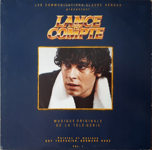 Guy Trépanier Et Normand Dubé : Lance Et Compte / He Shoots He Scores - Soundtrack (LP, Album)