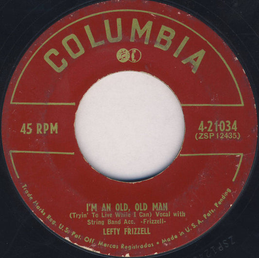 Lefty Frizzell : I'm An Old, Old Man (Tryin' To Live While I Can) / You're Just Mine (Only In My Dreams) (7", Single)