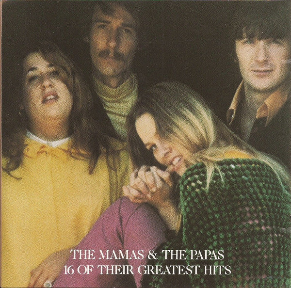 The Mamas & The Papas : 16 Of Their Greatest Hits (CD, Comp, Club, RE, RM)