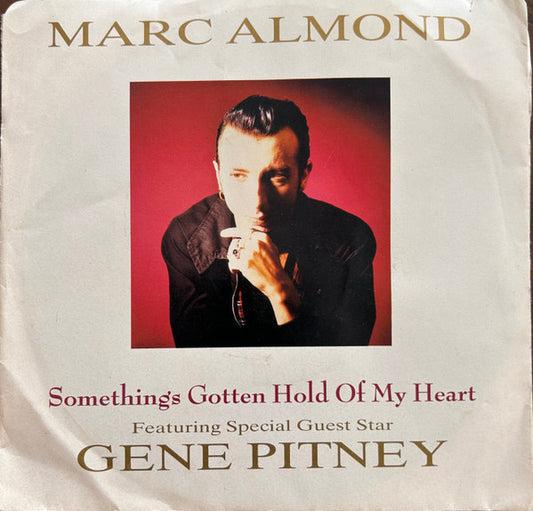 Marc Almond Featuring Special Guest Star Gene Pitney : Something's Gotten Hold Of My Heart (7", Single)