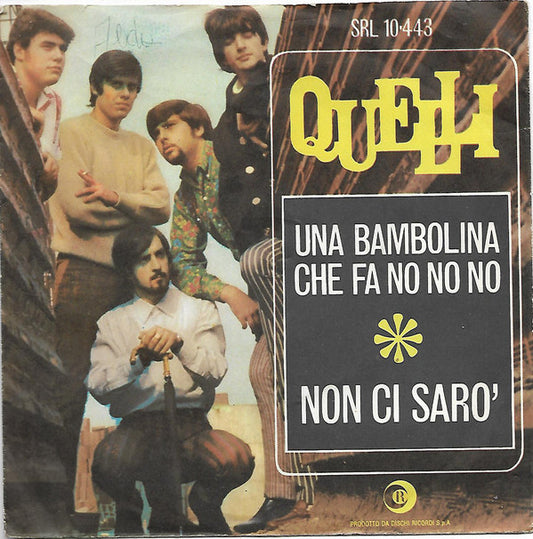 Quelli : Una Bambolina Che Fa No No No \\ Non Ci Sarò (7")