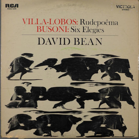 Heitor Villa-Lobos / Ferruccio Busoni - David Bean (3) : Rudepoêma / Six Elegies (LP)
