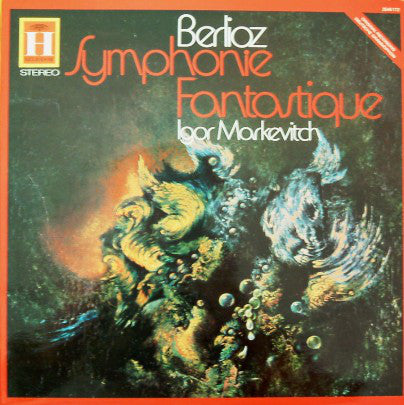 Hector Berlioz / Orchestre Des Concerts Lamoureux Conductor: Igor Markevitch : Hector Berlioz: Symphonie Fantastique (LP, Album, TP)