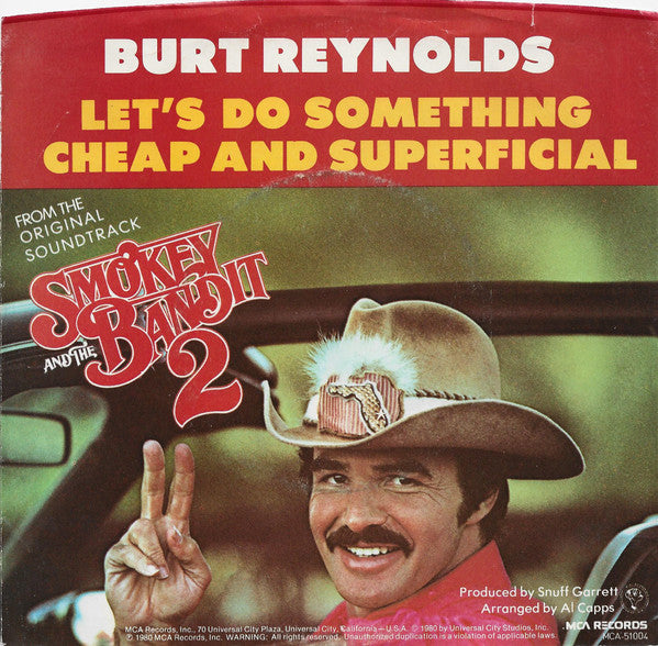 Burt Reynolds : Let's Do Something Cheap And Superficial (7", Single)