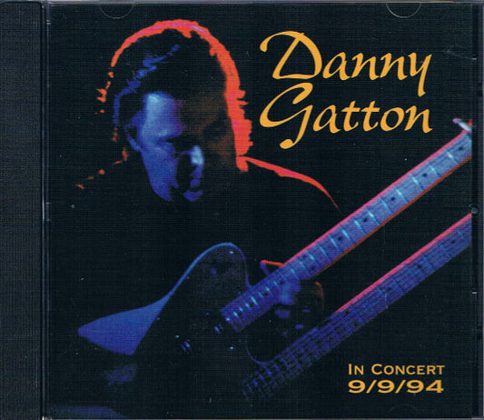 Danny Gatton : In Concert 9/9/94 (CD, Album)