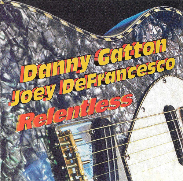 Danny Gatton, Joey DeFrancesco : Relentless (CD, Album)