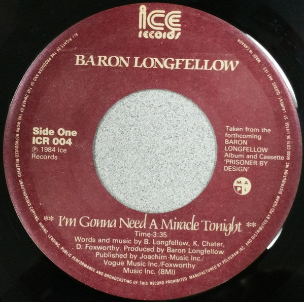 Baron Longfellow : I'm Gonna Need A Miracle Tonight / Living Outside Of You (7")