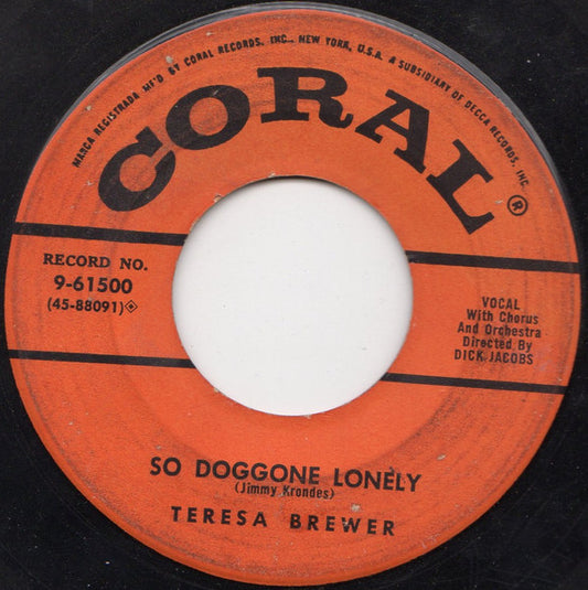 Teresa Brewer : So Doggone Lonely / Baby Be My Toy (7")