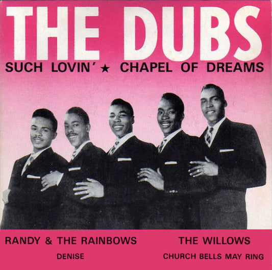 The Dubs / Randy & The Rainbows / The Willows : Such Lovin' (7", EP, Promo)