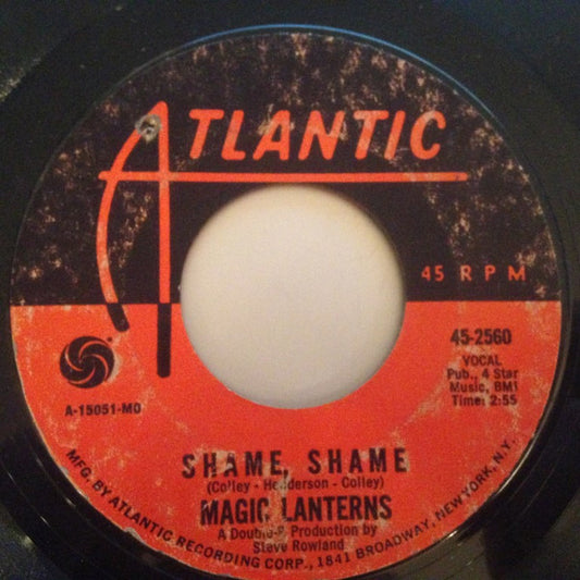 Magic Lanterns : Shame, Shame / Baby, I Gotta Go Now (7", Single, Styrene, Mon)