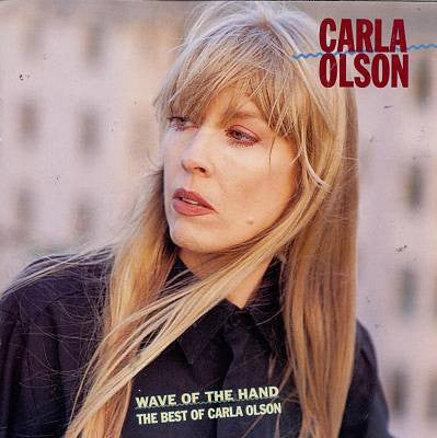 Carla Olson : Wave Of The Hand: The Best Of Carla Olson (CD, Comp)