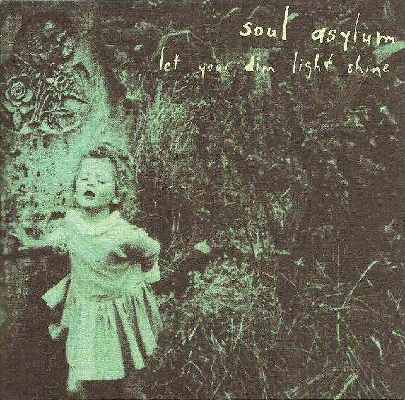 Soul Asylum (2) : Let Your Dim Light Shine (CD, Album, Club)