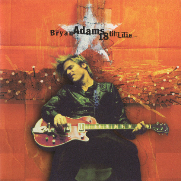 Bryan Adams : 18 Til I Die (CD, Album, Club)