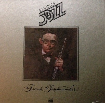 Frank Teschemacher : Giants Of Jazz: Frank Teschemacher (3xLP, Comp + Box)