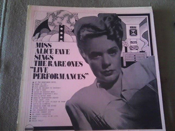 Alice Faye : Miss Alice Faye Sings The Rare Ones "Live Performances" (LP)