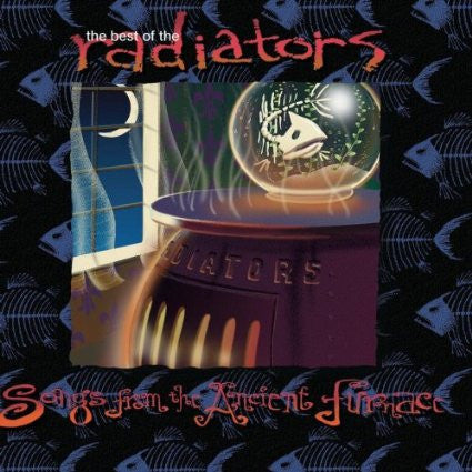 The Radiators : Best Of: Songs From The Ancient Furnace (CD, Album, Comp)