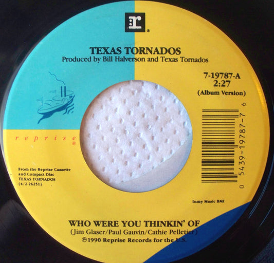 Texas Tornados : Who Were You Thinkin' Of (7", Single)