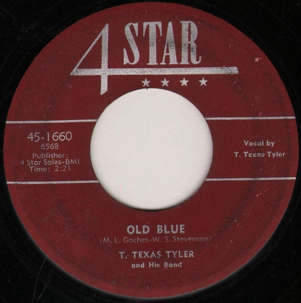 T. Texas Tyler And His Band : Old Blue / Courtin' In The Rain (7")