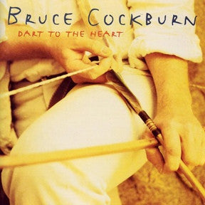 Bruce Cockburn : Dart To The Heart (CD, Album)